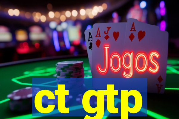 ct gtp